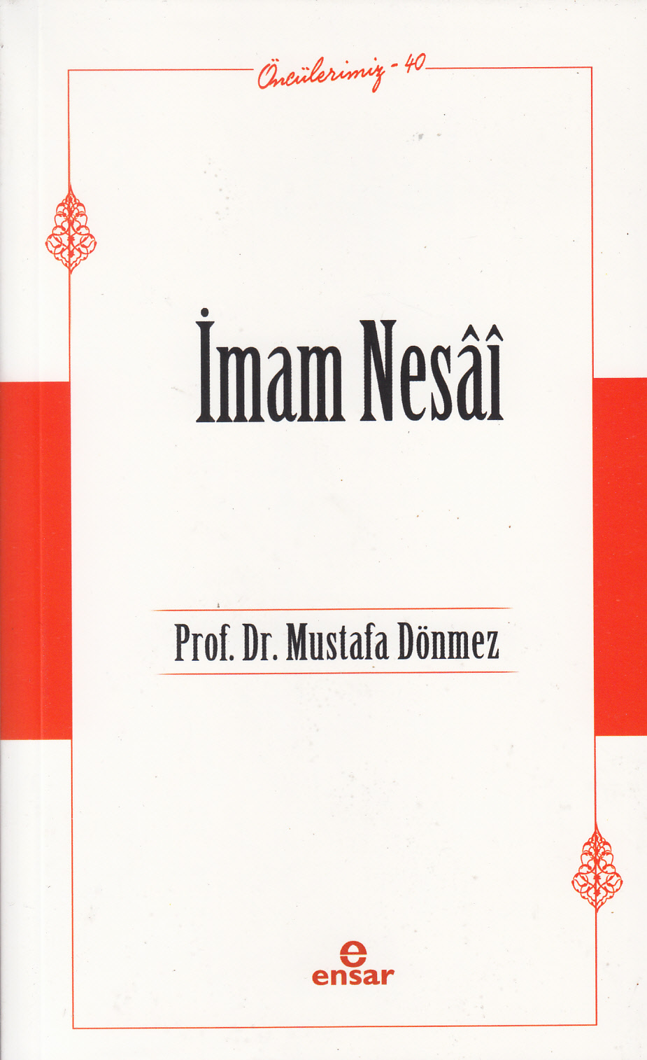 İmam Nesâî - Öncülerimiz 40