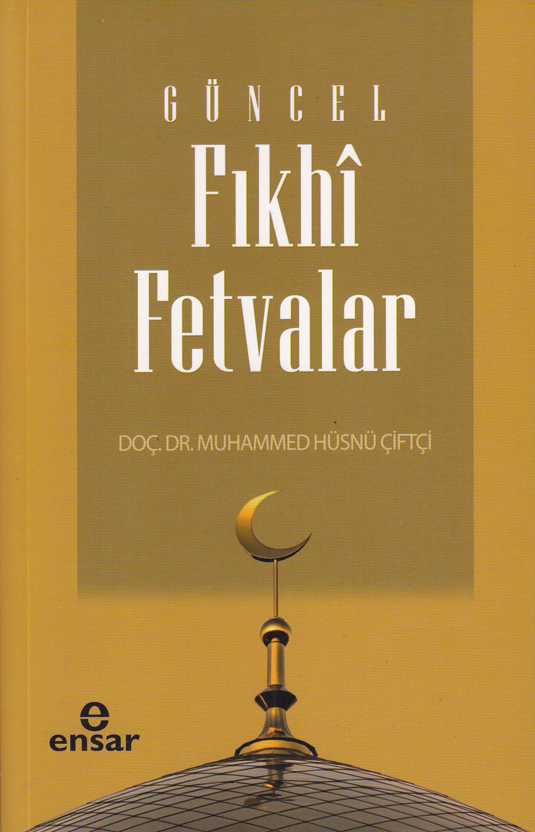 Güncel Fıkhi Fetvalar