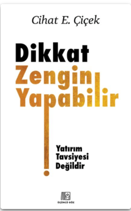 Dikkat Zengin Yapabilir