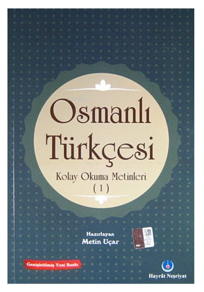 OSMANLI TÜRKÇESİ KOLAY OKUMA METİNLERİ-1