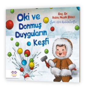 Oki ve Donmuş Duyguların Keşfi