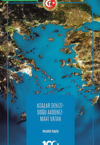 Adalar Denizi- Doğu Akdeniz- Mavi Vatan