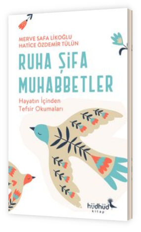 Ruha Şifa Muhabbetler-Hayatın İçinden Tefsir Okumaları