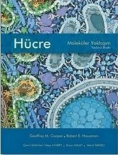  HÜCRE MOLEKÜLER YAKLAŞIM | GEOFFREY MCOOPERROBERT E HAUSMAN | İzmir Tıp Kitabevi (75583) | 9786056681714 
