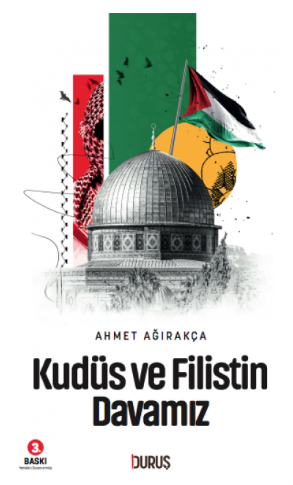 Kudüs ve Filistin Davamız