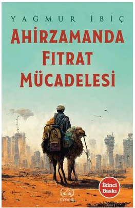 Ahirzamanda Fıtrat Mücadelesi