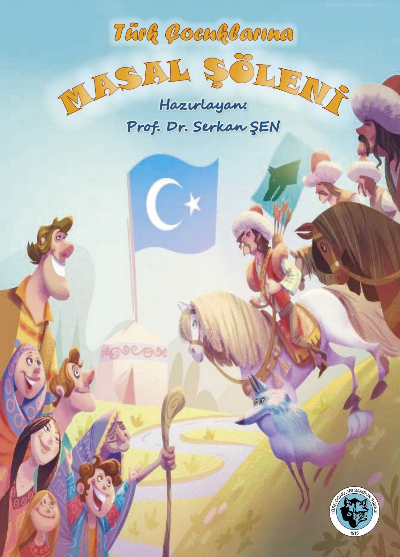  TÜRK ÇOCUKLARINA MASAL ŞÖLENİ | TÜRK OCAKLARI YAYINLARI | 9786056130120 
