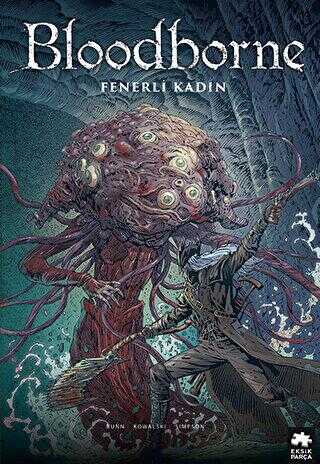  Bloodborne Cilt 5 Fenerli Kadın | Cullen Bunn | Eksik Parça | 9786256780095 | 
