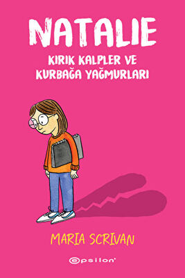  Natalie Kırık Kalpler ve Kurbağa Yağmurları / Maria Scrivan | Epsilon Yayınevi | 9786254142666 | 