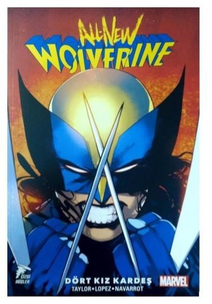  All New Wolverine Cilt 1 Dört Kız Kardeş | Tom Taylor | Çizgi Düşler | 9786059564748 | 