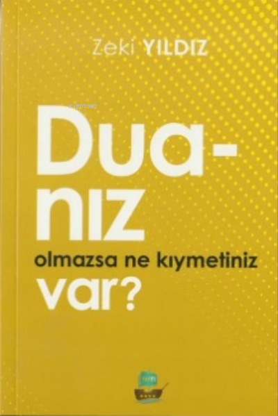  Duanız Olmazsa Ne Kıymetiniz Var | Zeki Yıldız | Yafes Yayınları | 9786057480576 | 