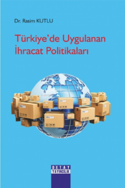 Türkiye'de Uygulanan İhracat Politikaları