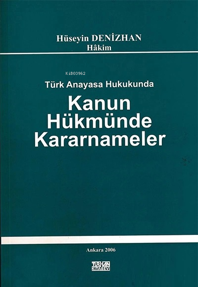 Türk Anayasa Hukukunda Kanun Hükmünde Kararnameler
