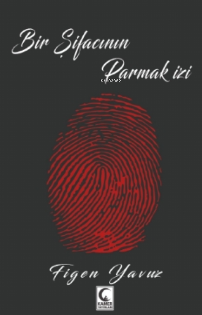  Bir Şifacının Parmaz izi | Bir Şifacının Parmaz izi | Figen Yavuz | Kamer Yayınları | 9786257073387 