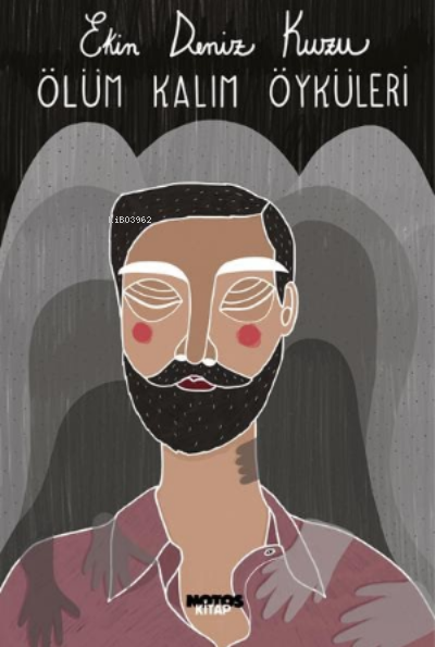  Ölüm Kalım Öyküler | Ekin Deniz Kuzu | Notos Kitap | 9786057643711 | 