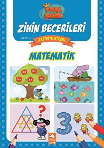 Matematik Kral Şakir Zihin Becerileri Aktivite Kitabı | Matematik Kral Şakir Zihin Becerileri Aktivite Kitabı | Kolektif | Eksik Parça Yayınları | 9786257371247