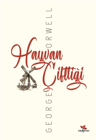 Hayvan Çiftliği | George Orwell | Lepisma Sakkarina Yayınları | 9786058036994 | 