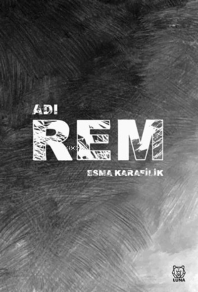  Adı Rem | Esma Karafilik | Luna Yayınları | 9786257950701 | 