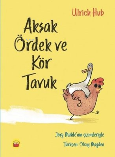 Aksak Ördek ve Kör Tavuk