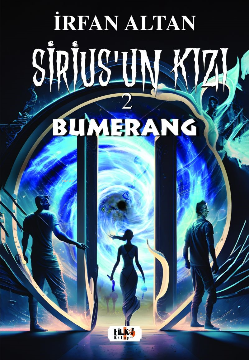  Siriusun Kızı2 Bumerang | İrfan Altan | Tilki Kitap | 9786256433502 | 