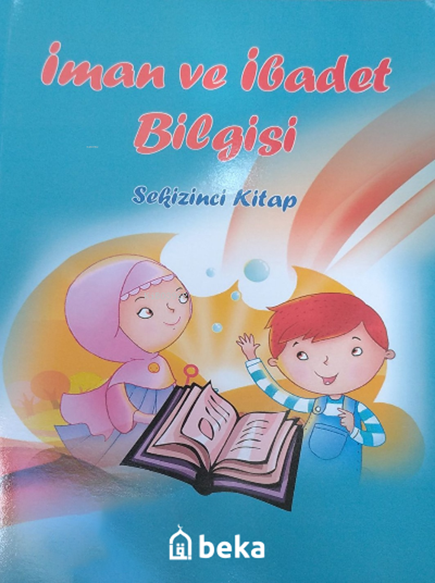  İman ve İbadet Bilgisi Sekizinci Kitap | Kolektif | Beka Yayınları | 9786257495035 | 