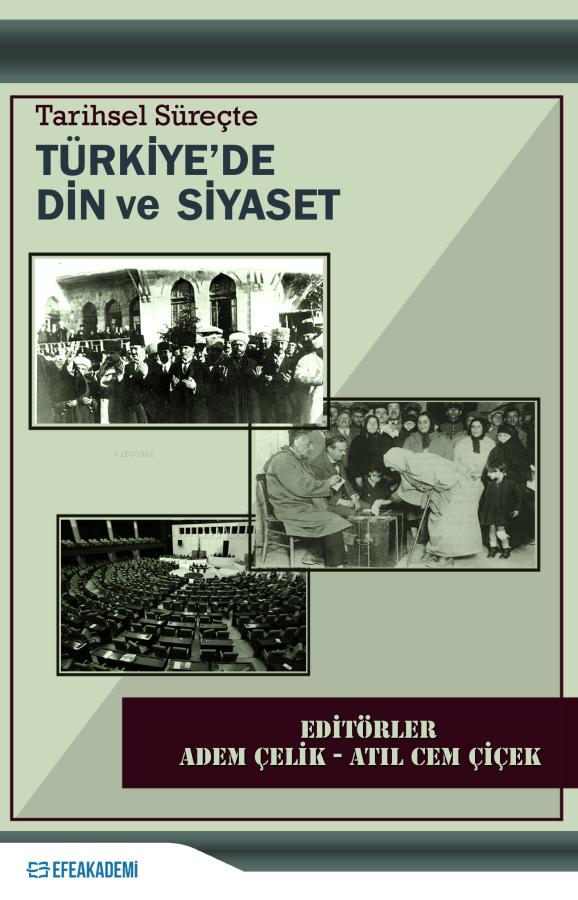 Tarihsel Süreçte Türkiye'de Din ve Siyaset