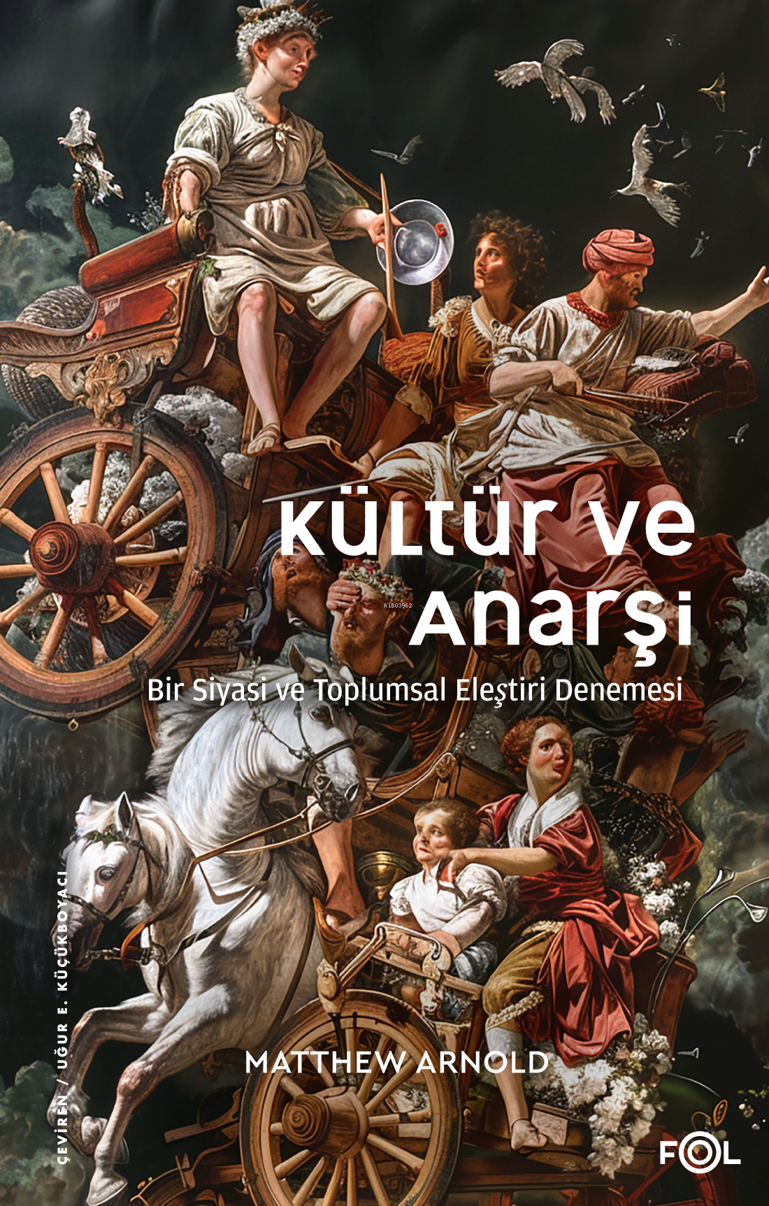 Kültür ve Anarşi;Bir Siyasi ve Toplumsal Eleştiri Denemesi