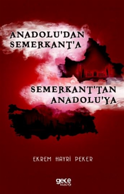 Anadolu'dan Semerkant'a Semerkant'tan Anadolu'ya