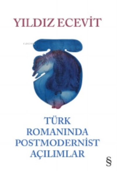 Türk Romanında Postmodernist Açılımlar