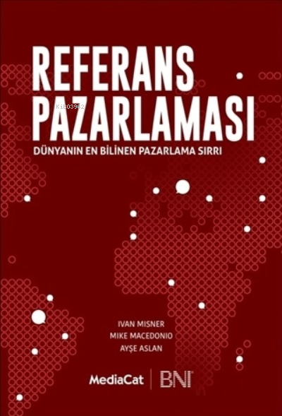 Referans Pazarlaması;Dünyanın En Bilinen Pazarlama Sırrı