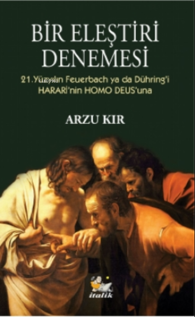 Bir Eleştiri Denemesi;21. Yüzyılın Feuerbach Ya Da Dühring'i Harari'nin Homo Deus'una