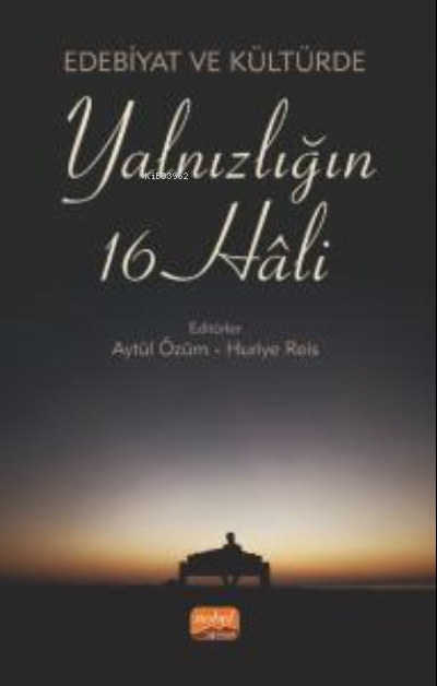 Edebiyat ve Kültürde Yalnızlığın 16 Hali