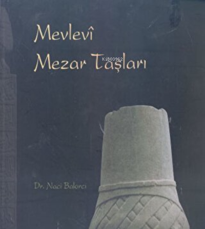 Mevlevi Mezar Taşları