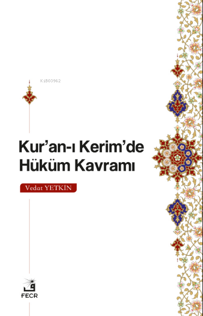  Kuranı Kerimde Hüküm Kavramı | Vedat Yetkin | Fecr Yayınları | 9786258005844 | 