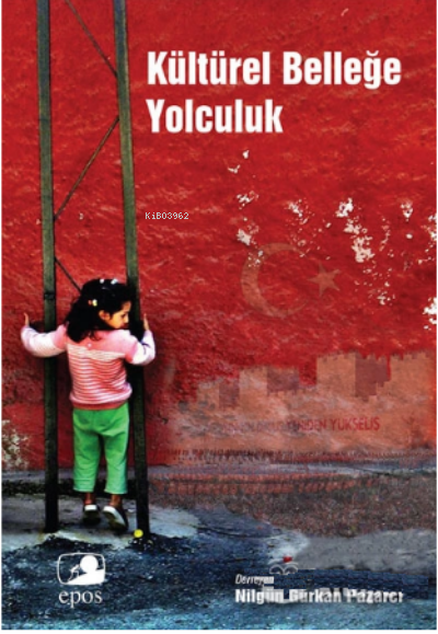 Kültürel Belleğe Yolculuk