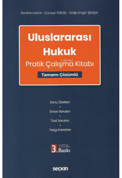  Uluslararası Hukuk Pratik Çalışma Kitabı Tamamı Çözümlü | Cüneyt Yüksel | İBRAHİM KAYA | Galip Engin Şimşek | Seçkin Yayıncılık | 9789750279171 