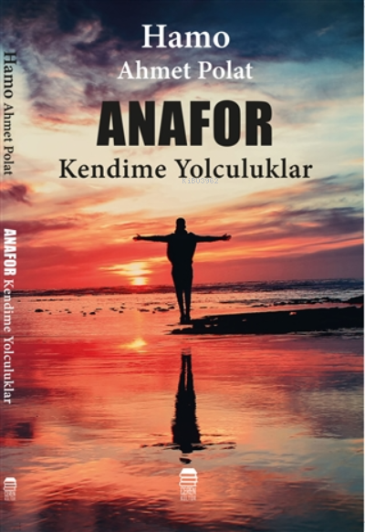  Anafor Kendime Yolculuklar | Hamo Ahmet Polat | Ceren Kültür Yayınları | 9786057440273 | 