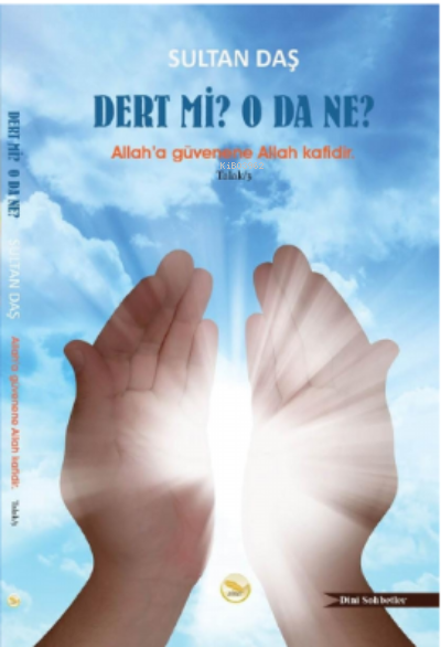  Dert mi O Da neAllahaa Güvenene Allah Kafidir | Leyla Mihrinaz Engin | Simer Yayıncılık | 9786257365512 | 