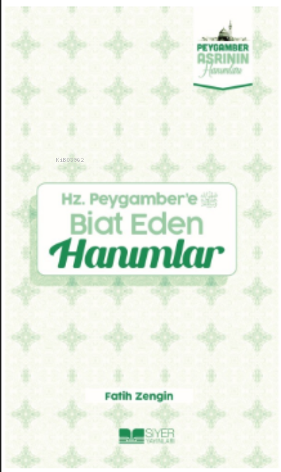 Hz Peygambere Biat Eden Hanımlar;Peygamber Asrının Hanımları 7