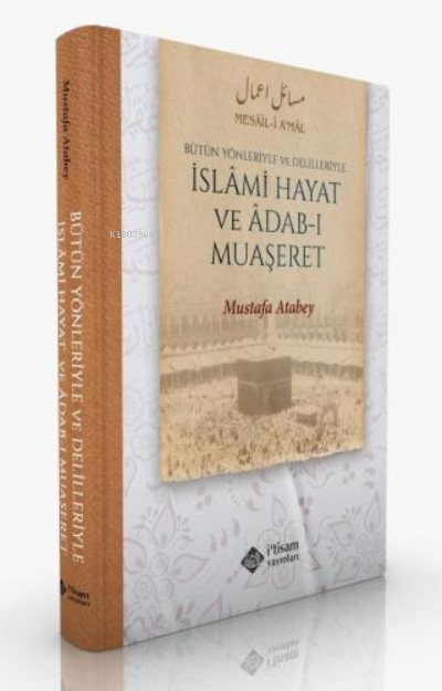 İslami Hayat Ve Adabı Muaşeret;Bütün Yönleriyle Ve Delilleriyle