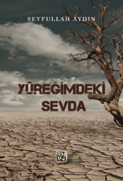  Yüreğimdeki Sevda | Seyfullah Aydın | Kutlu Yayınevi | 9786256355224 | 