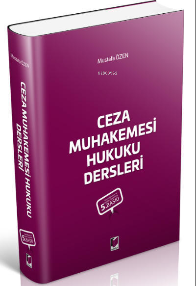  Ceza Muhakemesi Hukuku Dersleri | Ceza Muhakemesi Hukuku Dersleri | Mustafa Özen | Adalet Yayınevi | 9786257802338 