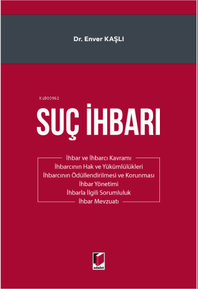  Suç İhbarı | Enver Kaşlı | Adalet Yayınevi | 9786258153958 | 