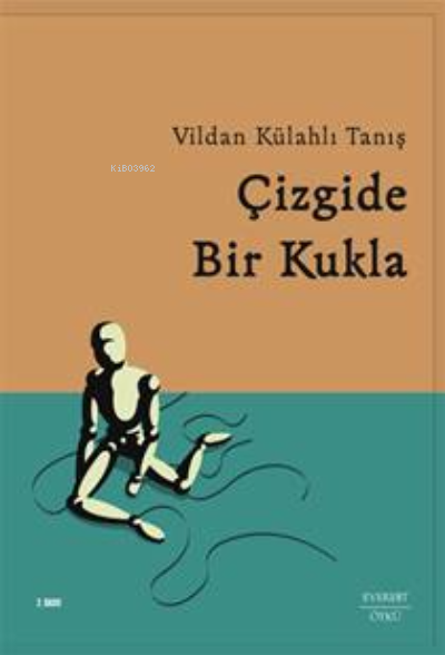  Çizgide Bir Kukla | Vildan Külahlı Tanış | Elif Yeşilkaya | Alper Zeki | Everest Yayınları | 9786051859552 | 