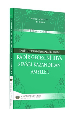 Kadir Gecesini İhya Sevabı Kazandıran Ameller