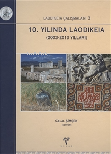  10 Yılında Laodikeia (2003 2013 Yılları) | Celal Şimşek | Ege Yayınları | 9786054701360 | 