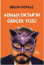 Adnan Oktar'ın Gerçek Yüzü