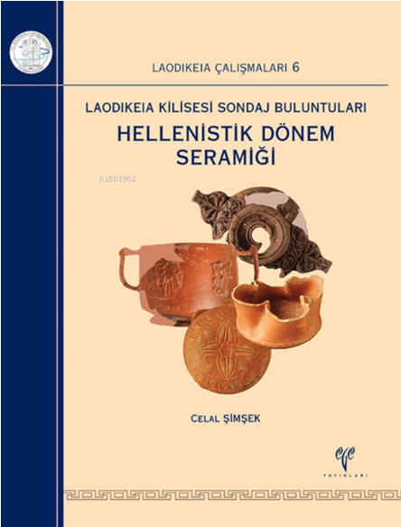 Laodikeia Kilisesi Sondaj Buluntuları Hellenistik Dönem Seramiği