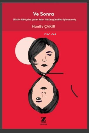  Ve Sonra | Ve Sonra | Hanife Çakır | Zinde Yayınevi | 9786259938547 
