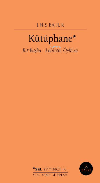 Kütüphane - Bir Başka Labirent Öyküsü; 'bir Başka Labirent Öyküsü'